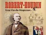 Robert-Houdin - Une vie de magicien