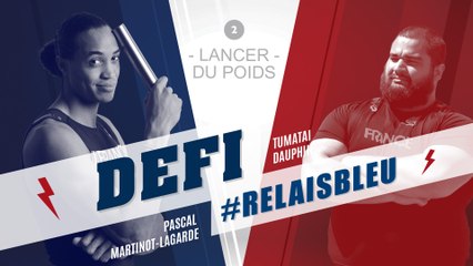 Défi #Relaisbleu n°2 | Tumatai Dauphin & Pascal Martinot-Lagarde