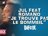 Jul feat. Romano " Je trouve pas le sommeil" en live dans la Radio Libre de Difool ! 