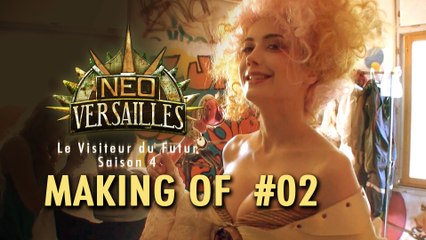 Le Visiteur du Futur - Neo-Versailles - Making Of 2