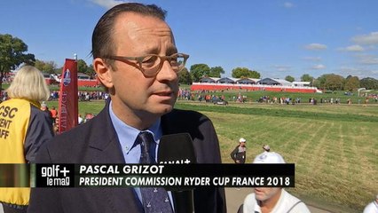 Golf+ le Mag - Pascal Grizot le boss de la Ryder Cup 2018