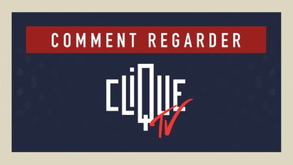 Comment regarder la nouvelle chaîne de télévision Clique TV ?