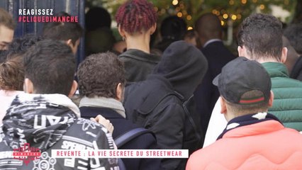 Revente : la vie secrète du streetwear - Clique Dimanche du 02/12 -  CANAL+