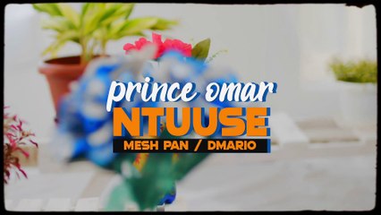 Ntuuse By Prince Omar