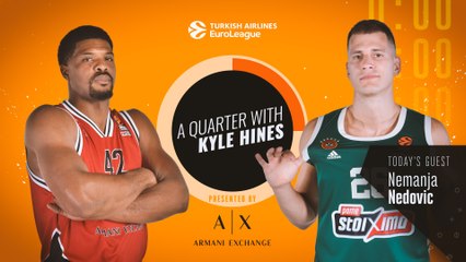 A quarter with Kyle Hines and Nemanja Nedovic