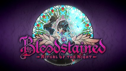Bloodstained  Ritual of the Night - E3 2017 Trailer de Bloodstained: Ritual of the Night