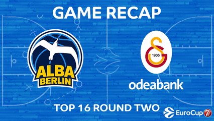 7DAYS EuroCup Highlights Top 16, Round 2: ALBA 95-62 Galatasaray