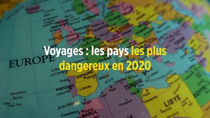 Voyages Les Pays Les Plus Dangereux En 2020 Le Point