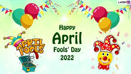 Happy April Fools' Day 2022 Messages: Funny Quotes, Jokes, Puns, Wishes and  Images To Fool Your BFFs | 📹 Watch Videos From LatestLY