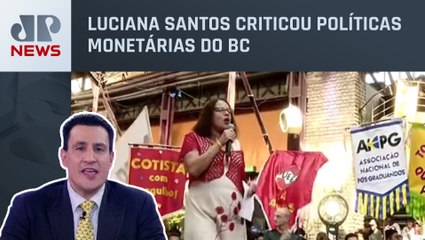 Ministra de Lula propõe manifestações contra o Banco Central; Pavinatto comenta