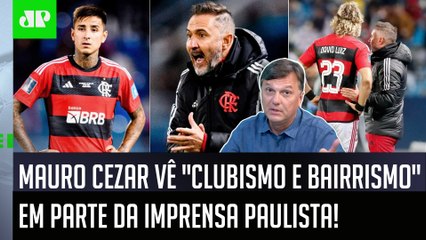 ‘Foi vexame, sim, mas parte da imprensa de SP sempre…’; Mauro Cezar é direto sobre VP e Flamengo