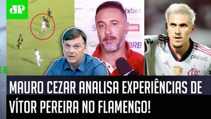 ‘O que eu vi foi isso: o Vítor Pereira claramente…’; Mauro Cezar analisa experiências do Flamengo