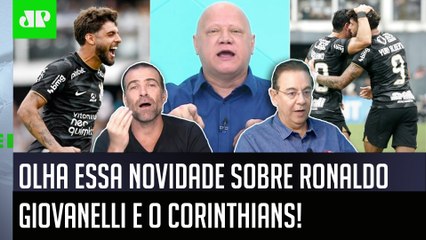 ‘Gente, saiu a informação de que o Ronaldo Giovanelli vai…’: Olha essa novidade sobre o Corinthians