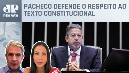 Lira pede alterações na tramitação das medidas provisórias; Amanda Klein e Felipe d’Avila analisam