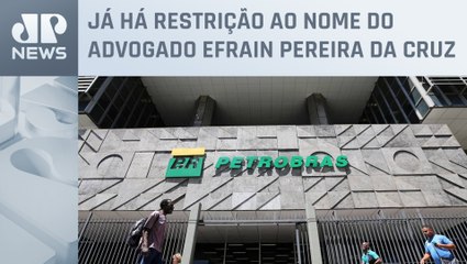 Petrobras vai discutir indicações do governo federal ao conselho