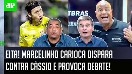 Falou mer%@? Olha como Marcelinho Carioca detonou cássio e provocou debate sobre o Corinthians