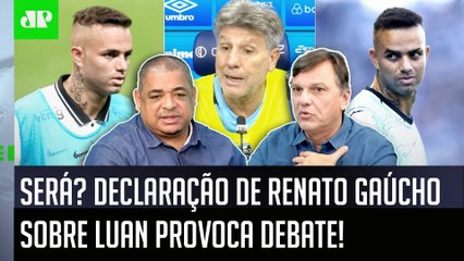 ‘Olha só: o Renato Gaúcho falou agora que o Luan…’; declaração sobre meia do Corinthians é debatida
