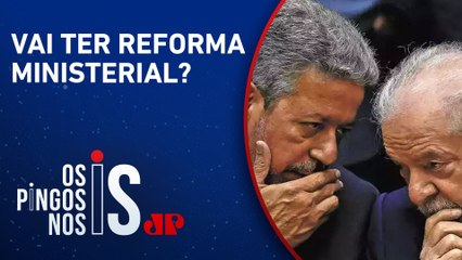 Após reunião com Lira, Lula sinaliza que PT e PSB podem perder pastas para Centrão