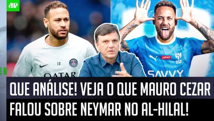 Deu aula: ‘O Neymar no Al-Hilal não é um negócio só de futebol; gente, ele…’; Mauro Cezar fala tudo