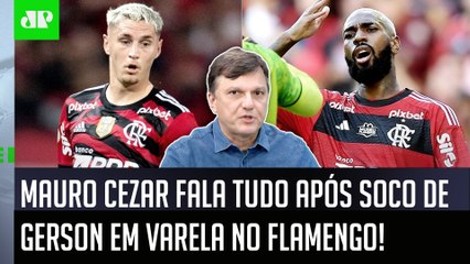 ‘É uma piada: não é possível que…’; Mauro Cezar fala tudo após soco de Gerson em Varela no Flamengo