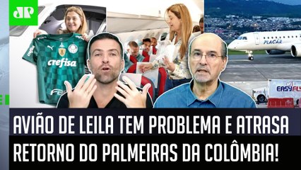 ‘Gente, o avião da Leila Pereira deu problema: é óbvio que agora o Palmeiras…’; olha esse debate