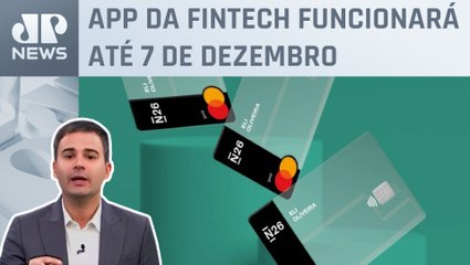 Banco digital N26 decide fechar operação no Brasil; Bruno Meyer comenta