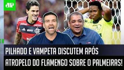 Pegou fogo: ‘Fala agora, o Flamengo deitou e rolou no Palmeiras e pode…’; Pilhado e Vampeta debatem