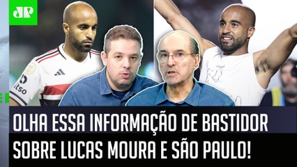 ‘A informação é que o Lucas Moura já está…’: Olha o que provocou debate sobre o São Paulo