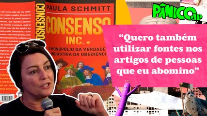 Paula Schmitt fala tudo sobre os ‘Inimigos da Censura’