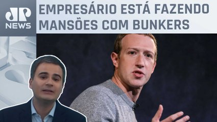 Mark Zuckerberg constrói complexo de R$ 1,3 bilhão; Bruno Meyer comenta