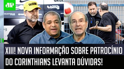 E agora? ‘Cara, o presidente do Corinthians…’; olha essa informação sobre patrocinador milionário