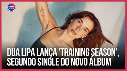 Dua Lipa lança ‘Training Season’, segundo single do novo álbum | Playlist da Semana