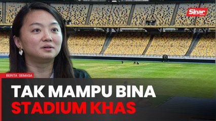 [VIDEO] Kerajaan tidak mampu bina stadium khas Harimau Malaya