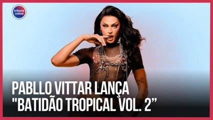 Pabllo Vittar lança "Batidão Tropical Vol. 2” | Playlist da Semana